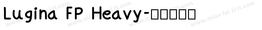 Lugina FP Heavy字体转换